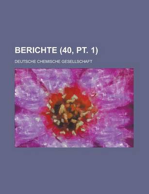 Book cover for Berichte (40, PT. 1 )