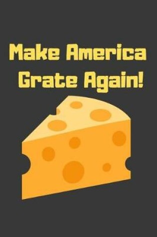 Cover of Make America Grate Again!