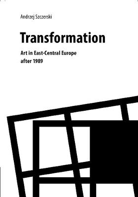 Book cover for Transformation – Art in East–Central Europe After 1989