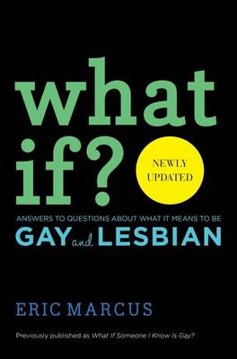 Book cover for What If?: Answers to Questions About What It Means to Be Gay and Lesbian