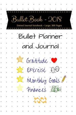 Book cover for Bullet Book 2018 - Bullet Planner and Journal