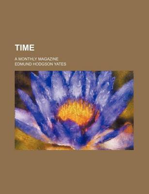 Book cover for Time (Volume 2; V. 13); A Monthly Magazine