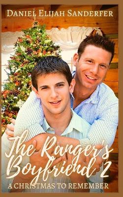 Book cover for The Ranger's Boyfriend 2