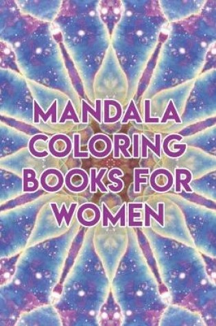 Cover of Mandala Coloring Books For Women