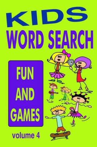 Cover of Kids Word Search Volume 4