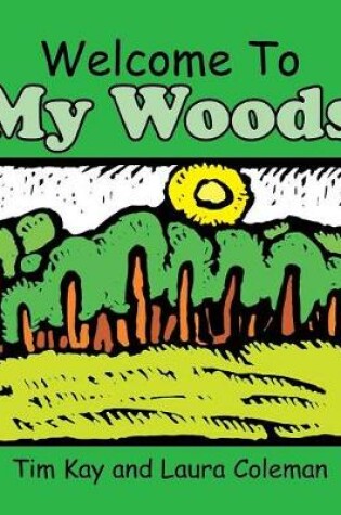 Cover of Welcome to My Woods