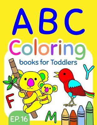 Book cover for ABC Coloring Books for Toddlers EP.16