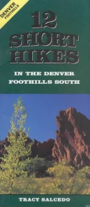 Cover of 12 Short Hikes Denver Foothills South