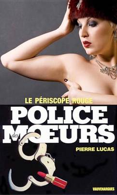 Book cover for Police Des Moeurs N95 Le Periscope Rouge