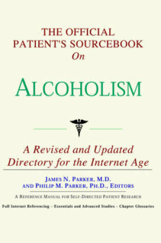 Cover of The Official Patient's Sourcebook on Alcoholism