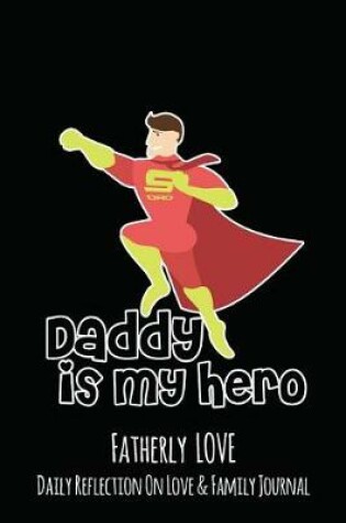 Cover of Daddy Is My Hero