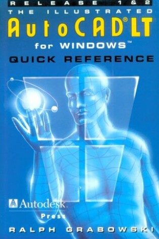 Cover of The Illustrated AutoCAD LT for Windows Quick Reference