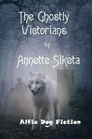 Cover of The Ghostly Victorians