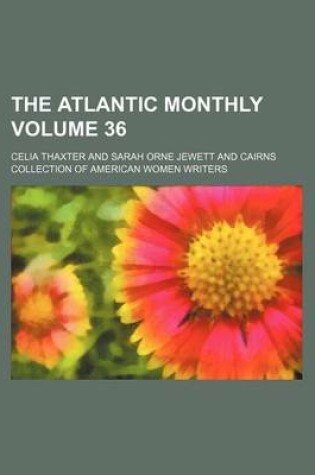 Cover of The Atlantic Monthly Volume 36