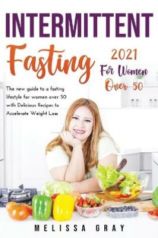 Cover of Intermittent Fasting 2021 for Women Over 50