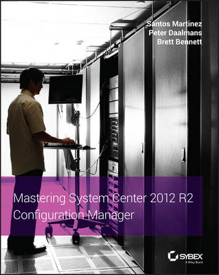 Book cover for Mastering System Center 2012 R2 Configuration Manager