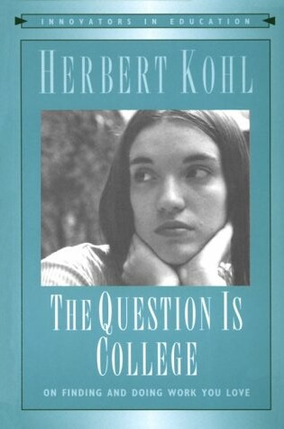 Cover of The Question is College