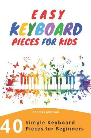 Cover of Easy Keyboard Pieces For Kids