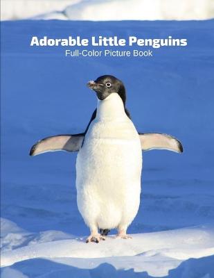 Book cover for Adorable Little Penguins Full-Color Picture Book