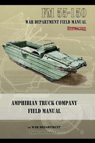 Cover of Amphibian Truck Company Field Manual