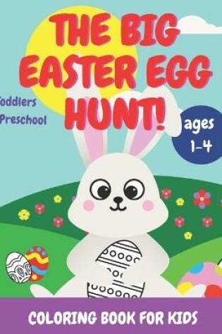 Cover of The Big Easter Egg Hunt! Coloring Book for Kids