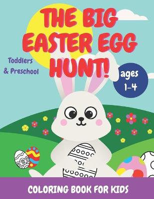 Book cover for The Big Easter Egg Hunt! Coloring Book for Kids