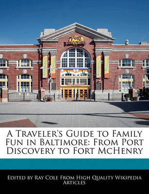 Book cover for A Traveler's Guide to Family Fun in Baltimore