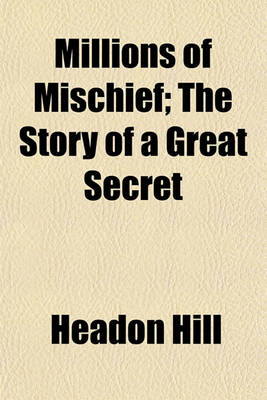 Book cover for Millions of Mischief; The Story of a Great Secret