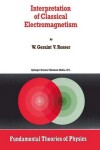 Book cover for Interpretation of Classical Electromagnetism