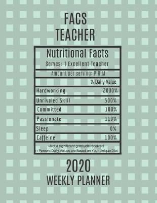 Book cover for Facs Teacher Nutritional Facts Weekly Planner 2020