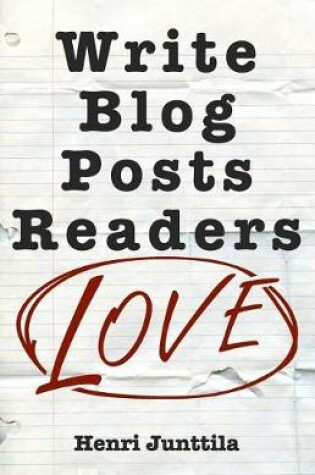 Cover of Write Blog Posts Readers Love