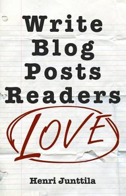 Book cover for Write Blog Posts Readers Love