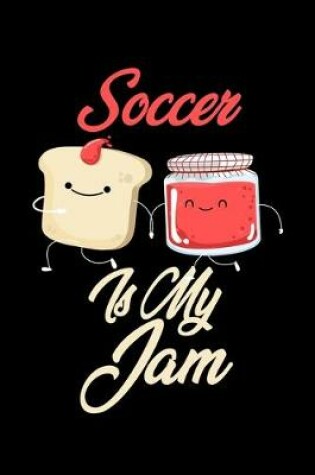 Cover of Soccer is My Jam