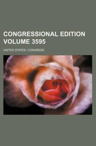 Cover of Congressional Edition Volume 3595