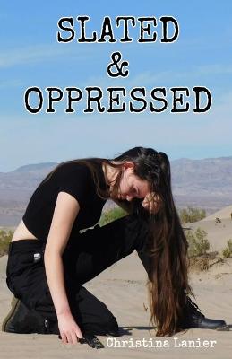 Book cover for Slated and Oppressed