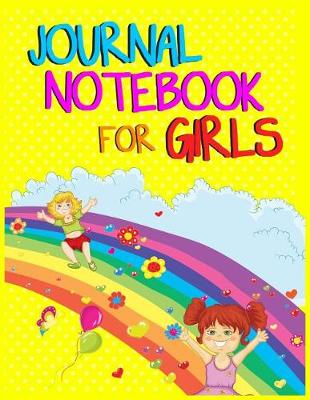 Book cover for Journal Notebook For Girls