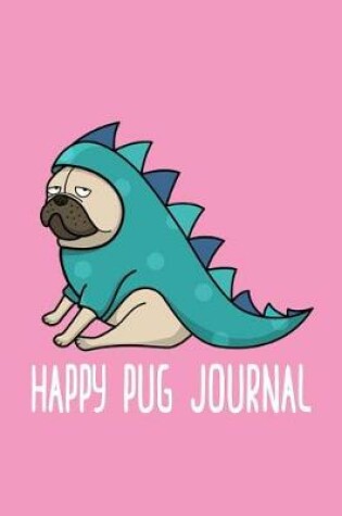 Cover of Happy Pug Journal