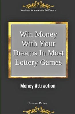 Book cover for Win Money with Your Dreams in Most Lottery Games