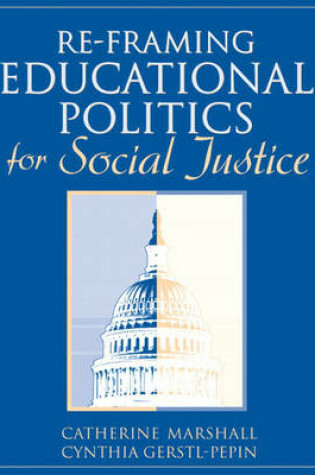 Cover of Re-Framing Educational Politics for Social Justice