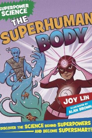 Cover of Superpower Science: The Superhuman Body
