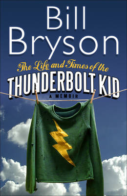 Book cover for The Life And Times Of The Thunderbolt Kid