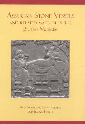 Book cover for Assyrian Stone Vessels and Related Material in the British Museum