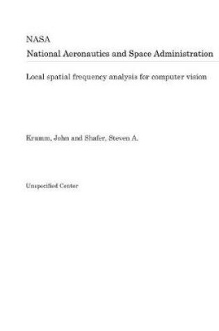 Cover of Local Spatial Frequency Analysis for Computer Vision