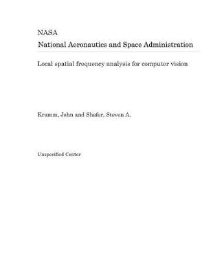 Book cover for Local Spatial Frequency Analysis for Computer Vision