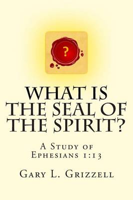 Book cover for What Is The Seal Of The Spirit?