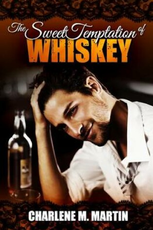 Cover of The Sweet Temptation Of Whiskey