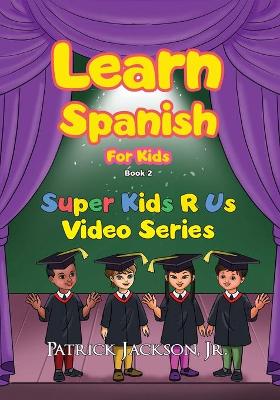 Book cover for Learn Spanish For Kids - Book 2