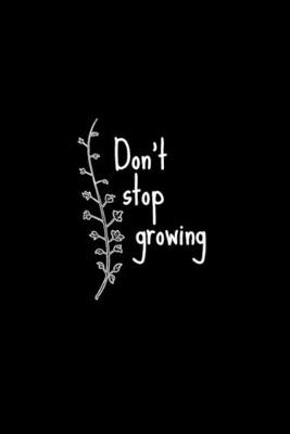 Book cover for Don't Stop Growing