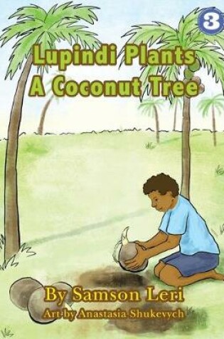Cover of Lupindi Plants a Coconut Tree