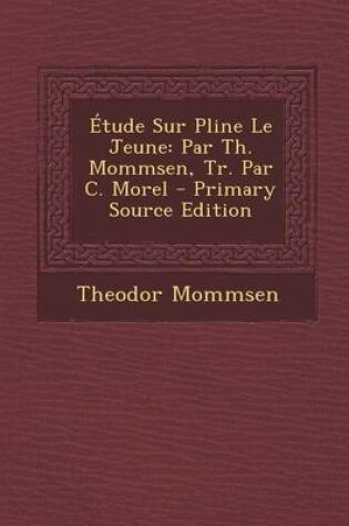 Cover of Etude Sur Pline Le Jeune